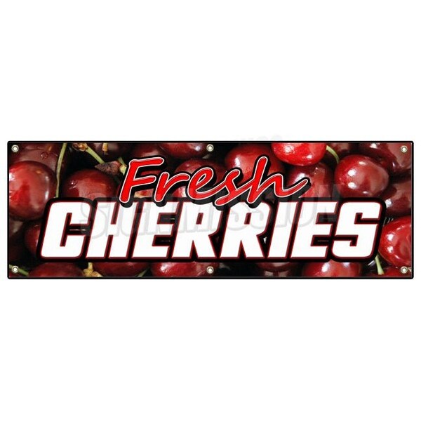Signmission FRESH CHERRIES BANNER SIGN cherry signs pie farmer market produce fruit B-72 Fresh Cherries - main